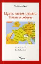 Couverture du livre « Régions, courants, transferts ; histoire et politique » de  aux éditions Riveneuve