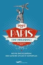 Couverture du livre « Tout sur Paris (ou presque) (édition 2018) » de Jean-Christophe Napias aux éditions Parigramme