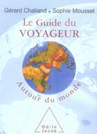 Couverture du livre « Le guide du voyageur autour du monde » de Chaliand/Mousset aux éditions Odile Jacob
