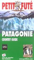 Couverture du livre « Patagonie (édition 2005) » de Collectif Petit Fute aux éditions Le Petit Fute