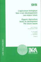Couverture du livre « L'agriculture biologique face à son developpement ; les enjeux futurs » de C. David et G. Allard et J. Henning aux éditions Inra