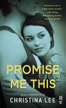 Couverture du livre « Promise Me This » de Lee Christina aux éditions Penguin Group Us