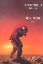 Couverture du livre « Blind lake » de Robert Charles Wilson aux éditions Denoel