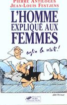 Couverture du livre « L Homme Explique Aux Femmes » de Jean-Louis Festjens aux éditions Hors Collection