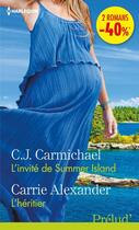 Couverture du livre « L'invité de Summer Island ; l'héritier » de C.J. Carmichael et Carrie Alexander aux éditions Harlequin