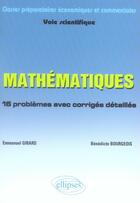 Couverture du livre « Mathématiques, 16 rpoblèmes avec corrigés détaillés » de Emmanuel Girard et Benedicte Bourgeois aux éditions Ellipses