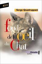 Couverture du livre « Au fond de l'oeil du chat » de Serge Quadruppani aux éditions Metailie