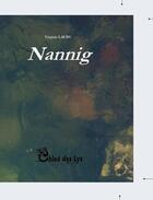 Couverture du livre « Nannig » de Virginie Lauby aux éditions Chloe Des Lys