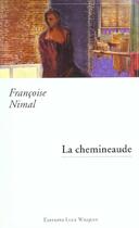 Couverture du livre « La chemineaude » de Francoise Nimal aux éditions Luce Wilquin