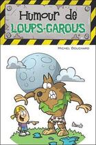 Couverture du livre « Humour de loups-garous » de Michel Bouchard aux éditions Presses Aventure