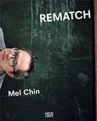 Couverture du livre « Mel chin rematch » de Lash aux éditions Hatje Cantz