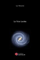 Couverture du livre « La voie lactée » de Luc Veroone aux éditions Chapitre.com