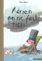 Couverture du livre « Adrien qui ne fait rien » de Tony Ross aux éditions Gallimard-jeunesse