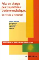 Couverture du livre « Prise en charge des traumatisés cranio-encéphaliques ; de l'éveil à la réinsertion » de Azouve-P+Joseph-P.A aux éditions Elsevier-masson