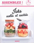 Couverture du livre « Jars salés et sucrés » de Alexia Janny-Chivoret aux éditions Mango