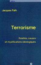 Couverture du livre « Le fou et l'ennemi... mystifications idéologiques du terrorisme » de Jacques Fath aux éditions Croquant