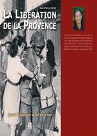 Couverture du livre « La libération de la Provence ; quand l'espérance venait de la mer » de Jean-Pierre Martin aux éditions Editions Sutton