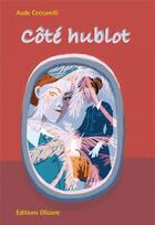 Couverture du livre « Côté hublot » de Aude Ceccarelli aux éditions Olizane