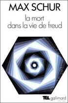 Couverture du livre « La mort dans la vie de Freud » de Max Schur aux éditions Gallimard
