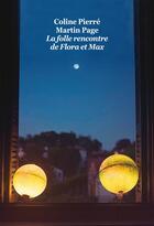Couverture du livre « La folle rencontre de flora et max (gf) » de Page Martin / Pierre aux éditions Ecole Des Loisirs