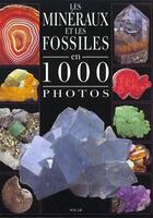 Couverture du livre « Mineraux Et Fossiles En 1000 Photos » de Alain Eid aux éditions Solar