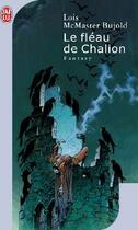 Couverture du livre « Chalion Tome 1 : le fléau de Chalion » de Lois Mcmaster Bujold aux éditions J'ai Lu