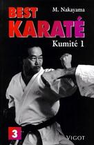 Couverture du livre « Best karaté t.3 ; kumité 1 » de Masatoshi Nakayama aux éditions Vigot