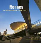 Couverture du livre « Rennes, la métamorphose d'une ville » de Salaun/Ronne aux éditions Ouest France