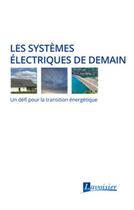 Couverture du livre « Les systèmes électriques de demain ; un défi pour la transition énergétique » de  aux éditions Tec Et Doc