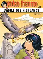 Couverture du livre « Yoko Tsuno Tome 31 : L'aigle des highlands » de Leloup Roger aux éditions Dupuis