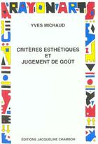 Couverture du livre « Criteres esthetiques et jugement de gout » de Yves Michaud aux éditions Jacqueline Chambon