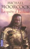 Couverture du livre « La trilogie de la quête d'erekosë » de Michael Moorcock aux éditions Pocket