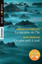 Couverture du livre « Le mystère de l'île ; un père prêt à tout » de Angi Morgan et Melinda Di Lorenzo aux éditions Harlequin