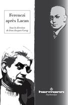 Couverture du livre « Ferenczi ; après Lacan » de Jean-Jacques Gorog aux éditions Hermann