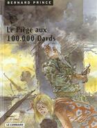 Couverture du livre « Bernard Prince t.15 ; le piège aux 100.000 dards » de Greg et Dany aux éditions Lombard