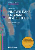 Couverture du livre « Innover dans la grande distribution » de Gallouj/Cliquet aux éditions De Boeck Superieur