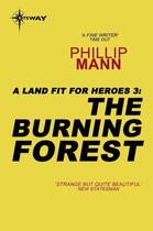Couverture du livre « The Burning Forest » de Mann Phillip aux éditions Orion Digital