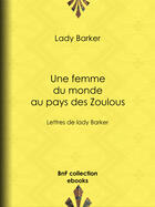 Couverture du livre « Une femme du monde au pays des Zoulous » de Lady Barker et Mme E. B. aux éditions Epagine