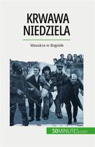 Couverture du livre « Krwawa niedziela - masakra w bogside » de Pierre Brassart aux éditions 50minutes.com