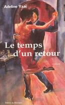 Couverture du livre « Temps d'un retour (le) » de Adeline Yzac aux éditions Rouergue