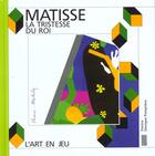 Couverture du livre « Matisse - la tristesse du roi - - atelier des enfants et musee national d'art moderne - centre georg » de Amzallag-Auge Elisab aux éditions Centre Pompidou