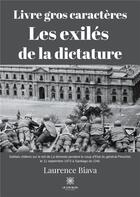 Couverture du livre « Les exilés de la dictature » de Laurence Biava aux éditions Le Lys Bleu