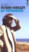 Couverture du livre « Le voyageur » de Alain Robbe-Grillet aux éditions Points
