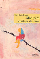 Couverture du livre « Mon pere couleur de nuit » de Carl Friedman aux éditions Denoel