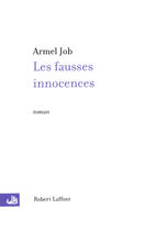 Couverture du livre « Les fausses innocences » de Armel Job aux éditions Robert Laffont