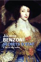 Couverture du livre « Secrets d'Etat t.2 ; le roi des Halles » de Juliette Benzoni aux éditions Plon