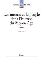 Couverture du livre « Les moines et le peuple dans l'Europe du Moyen âge » de Ludo Milis aux éditions Belin