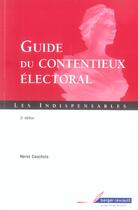 Couverture du livre « Guide du contentieux electoral (2e édition) » de Herve Cauchois aux éditions Berger-levrault