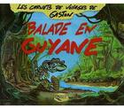 Couverture du livre « Balade en Guyane » de Gaston aux éditions Orphie
