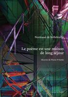 Couverture du livre « Le Poeme Est Une Maison De Long Sejour » de Bellefeuille Normand aux éditions Noroit
